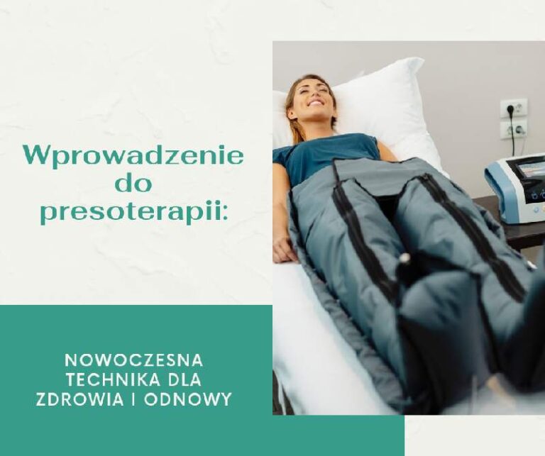 Wprowadzenie do presoterapii: Nowoczesna technika dla zdrowia i odnowy